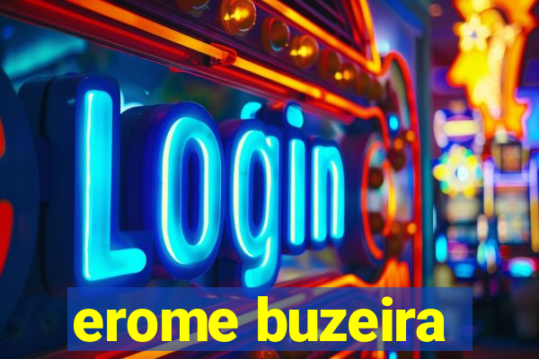 erome buzeira